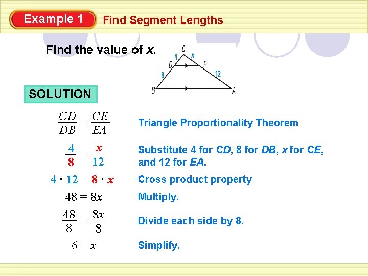 Example 1 Find Segment Lengths Find the value of x. SOLUTION CD CE = Example 1 Find Segment Lengths Find the value of x. SOLUTION CD CE =