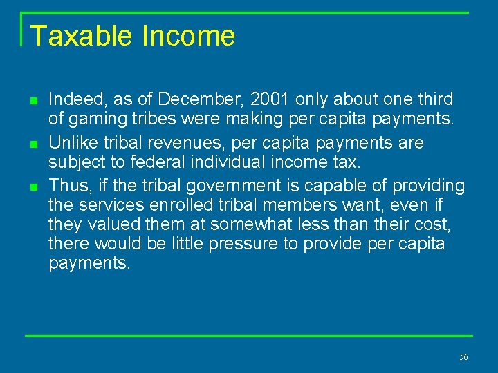 Taxable Income n n n Indeed, as of December, 2001 only about one third