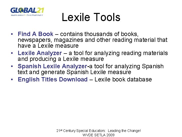 Lexile Tools • Find A Book – contains thousands of books, newspapers, magazines and