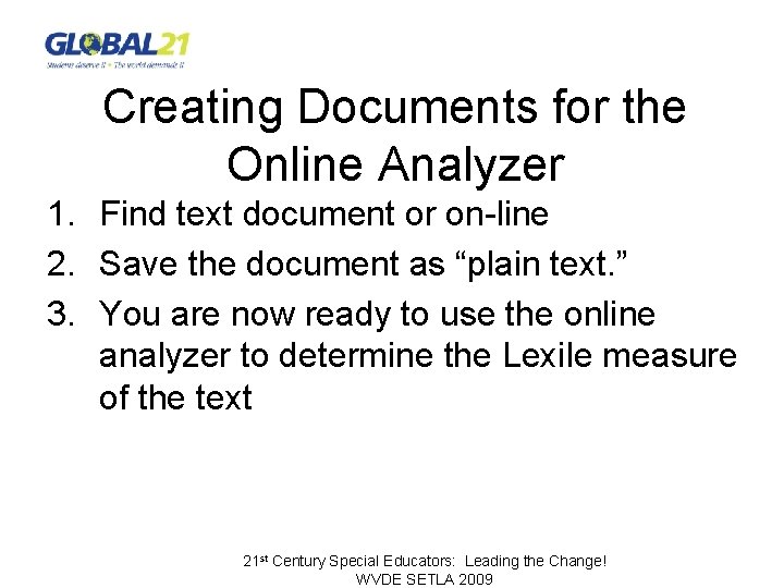 Creating Documents for the Online Analyzer 1. Find text document or on-line 2. Save