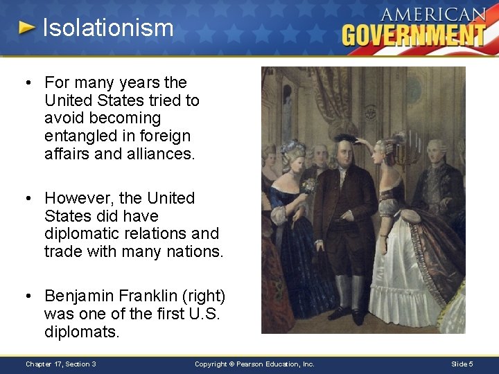 Isolationism • For many years the United States tried to avoid becoming entangled in