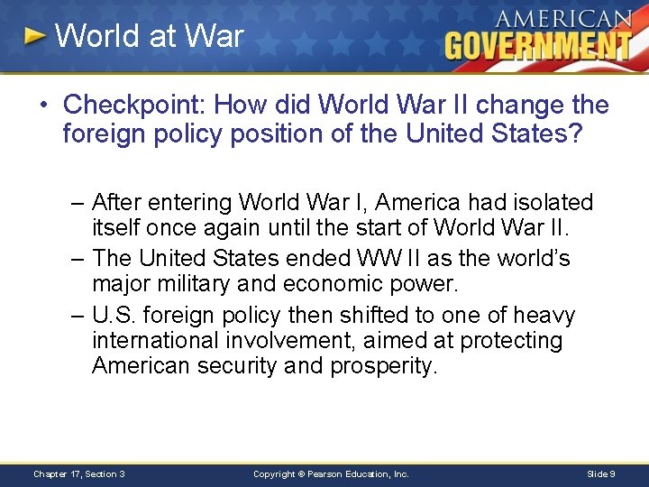 World at War • Checkpoint: How did World War II change the foreign policy