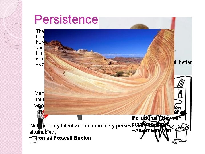 Persistence The difference between people who believe they have books inside of them and