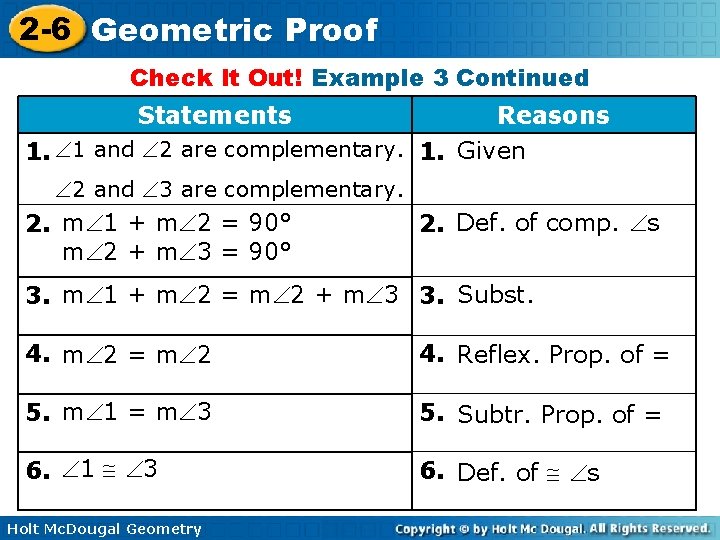 2 -6 Geometric Proof Check It Out! Example 3 Continued Statements Reasons 1. 1
