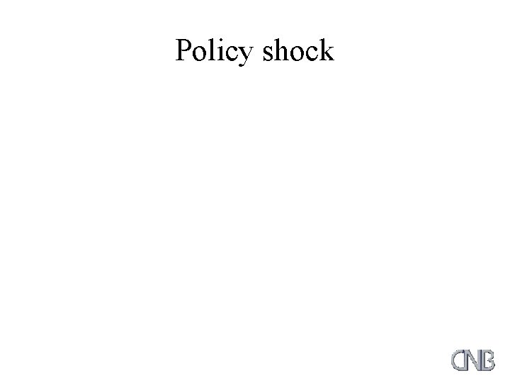 Policy shock 