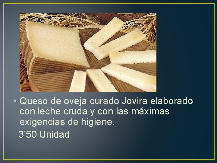  • Queso de oveja curado Jovira elaborado con leche cruda y con las