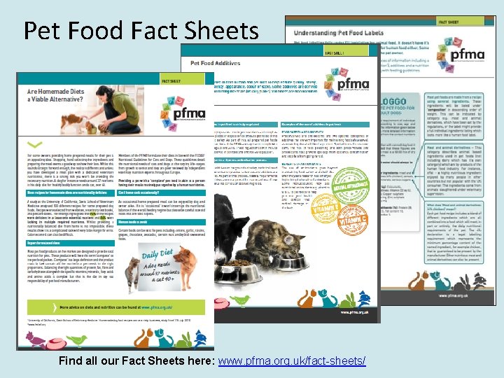 Pet Food Fact Sheets Find all our Fact Sheets here: www. pfma. org. uk/fact-sheets/