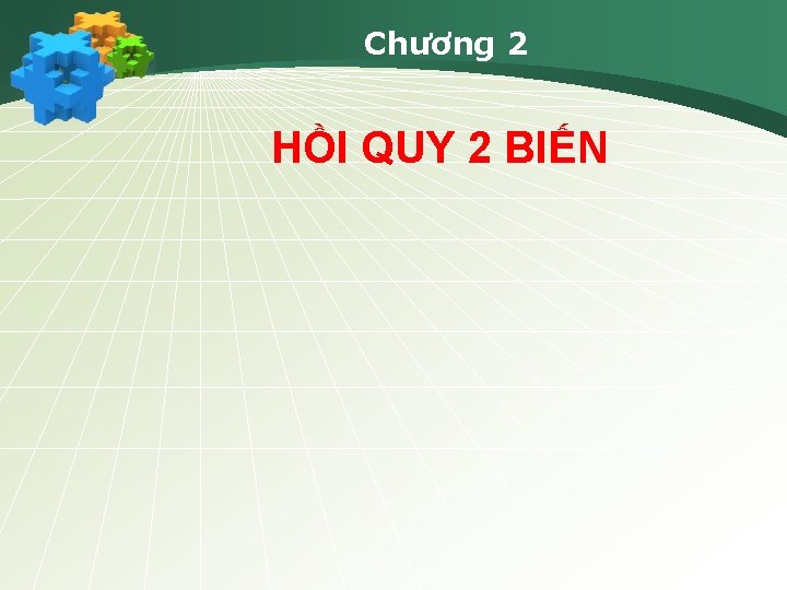 Chương 2 HỒI QUY 2 BIẾN 