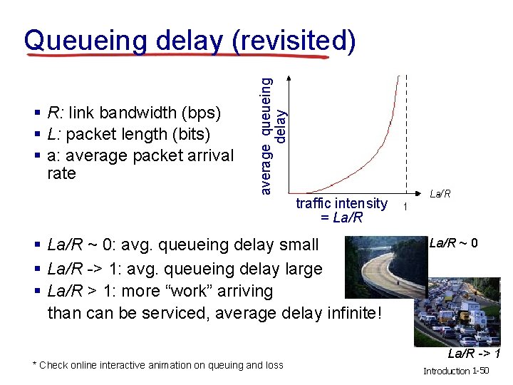 § R: link bandwidth (bps) § L: packet length (bits) § a: average packet § R: link bandwidth (bps) § L: packet length (bits) § a: average packet