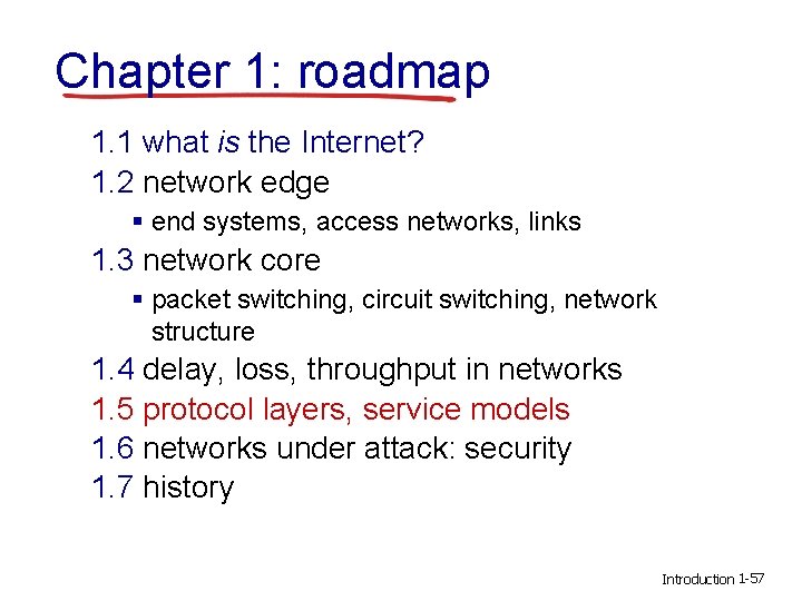 Chapter 1: roadmap 1. 1 what is the Internet? 1. 2 network edge § Chapter 1: roadmap 1. 1 what is the Internet? 1. 2 network edge §