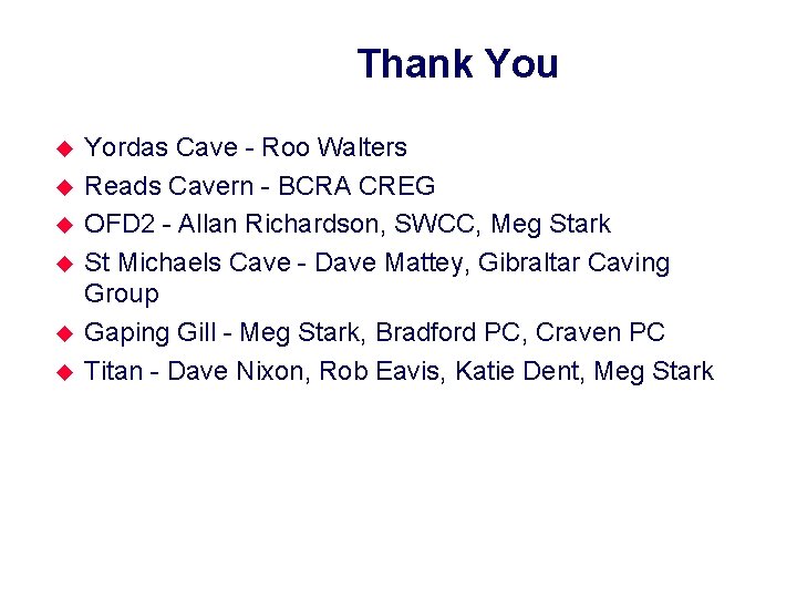 Thank You u u u Yordas Cave - Roo Walters Reads Cavern - BCRA