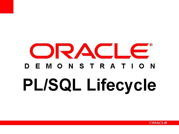 D E M O N S T R A T I O N PL/SQL