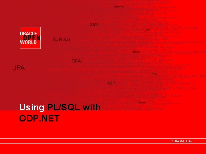 <Insert Picture Here> Using PL/SQL with ODP. NET 