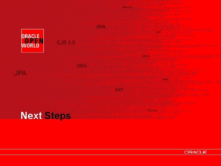 <Insert Picture Here> Next Steps 