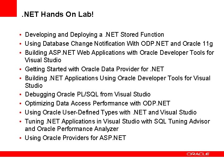 . NET Hands On Lab! • Developing and Deploying a. NET Stored Function •