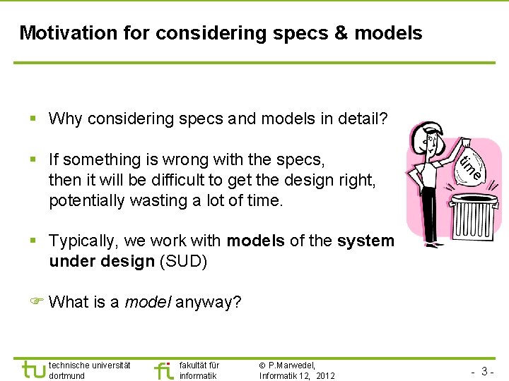 Motivation for considering specs & models § Why considering specs and models in detail?