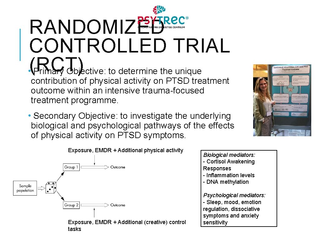 RANDOMIZED CONTROLLED TRIAL • (RCT) Primary Objective: to determine the unique contribution of physical