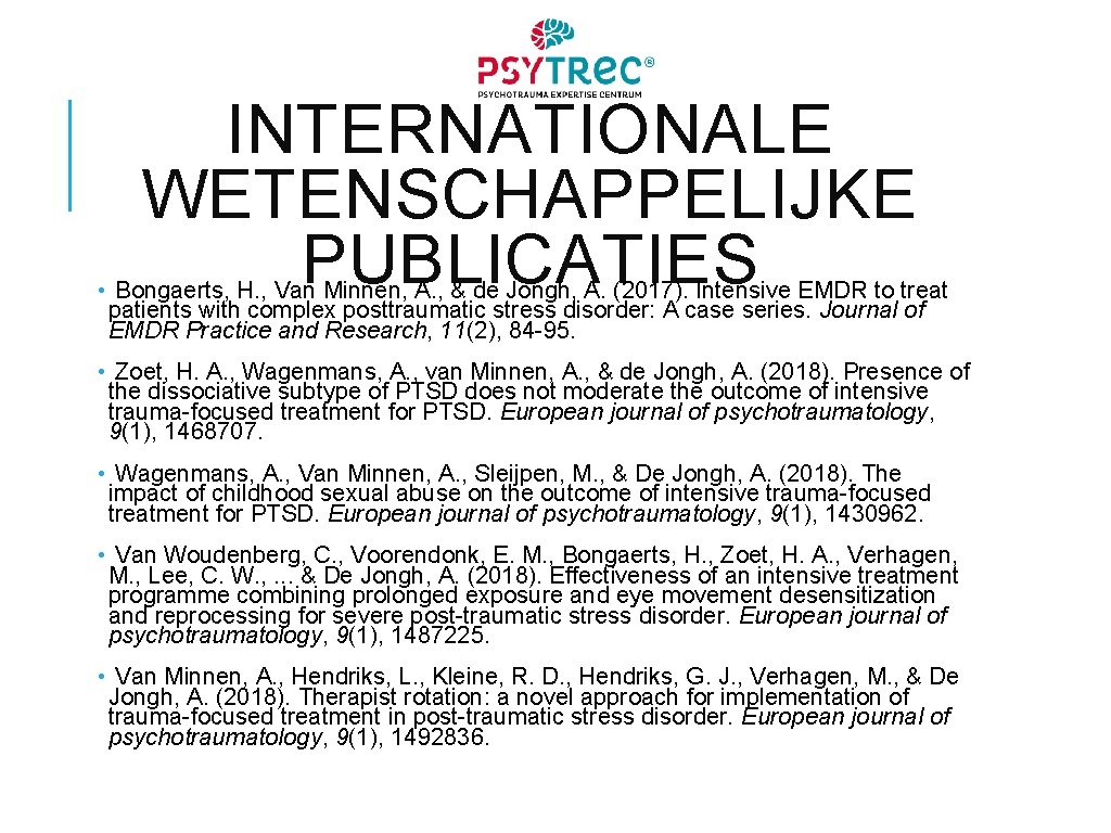 INTERNATIONALE WETENSCHAPPELIJKE PUBLICATIES • Bongaerts, H. , Van Minnen, A. , & de Jongh,