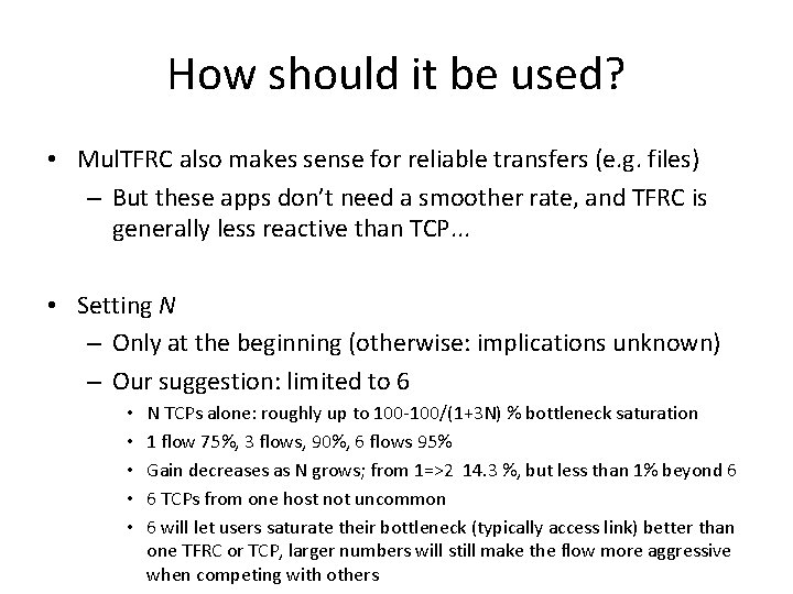 How should it be used? • Mul. TFRC also makes sense for reliable transfers
