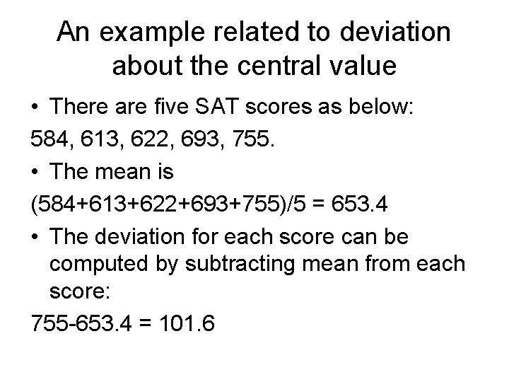An example related to deviation about the central value • There are five SAT An example related to deviation about the central value • There are five SAT