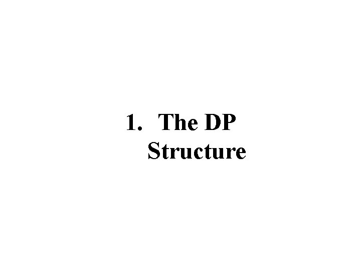1. The DP Structure 