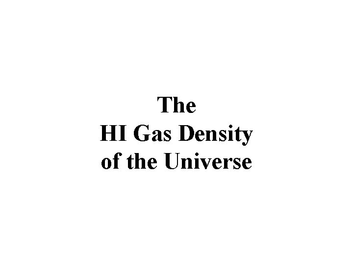 The HI Gas Density of the Universe 