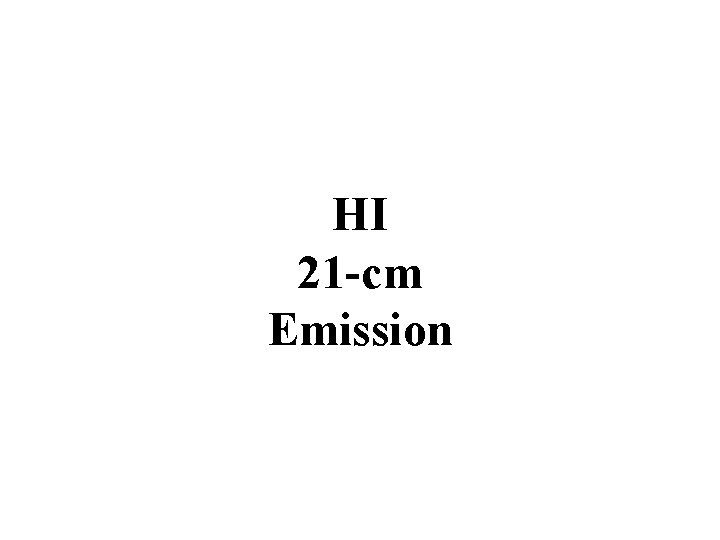 HI 21 -cm Emission 