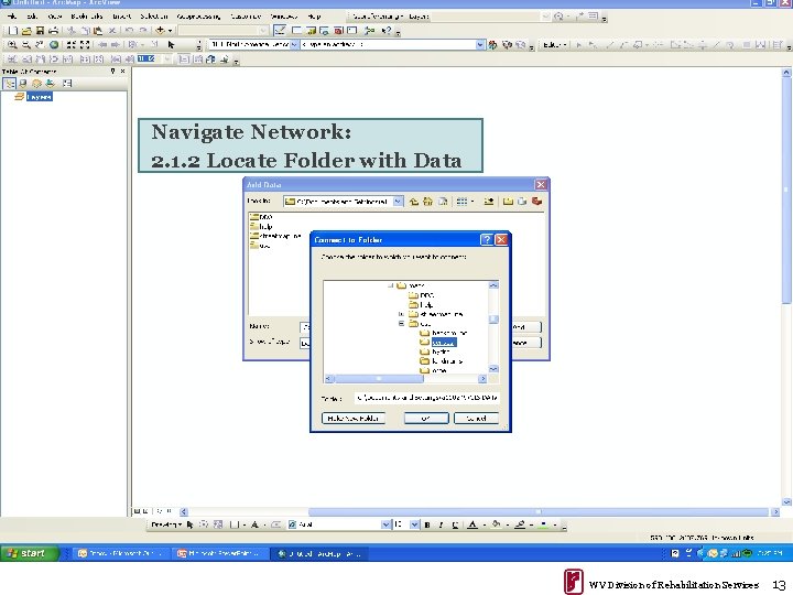 Navigate Network: 2. 1. 2 Locate Folder with Data WV Division of Rehabilitation Services