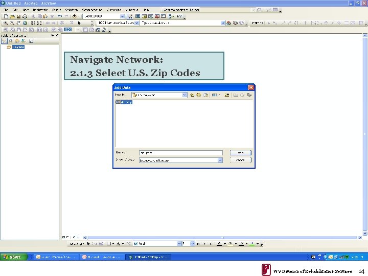 Navigate Network: 2. 1. 3 Select U. S. Zip Codes WV Division of Rehabilitation