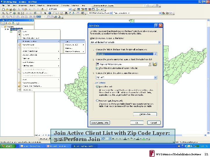 Join Active Client List with Zip Code Layer: 3. 2. Perform Join WV Division