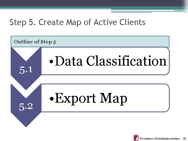 Step 5. Create Map of Active Clients Outline of Step 5 5. 1 5.