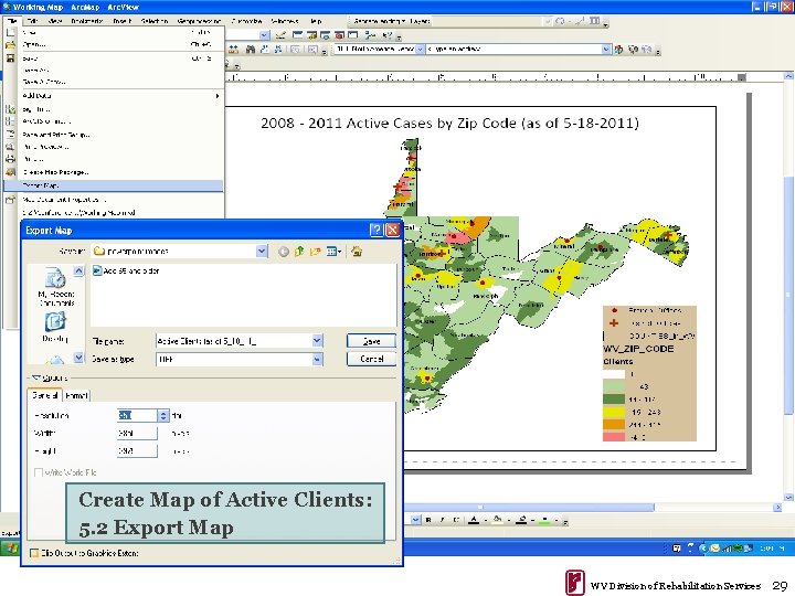 Create Map of Active Clients: 5. 2 Export Map WV Division of Rehabilitation Services