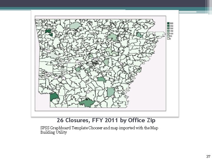 26 Closures, FFY 2011 by Office Zip SPSS Graphboard Template Chooser and map imported