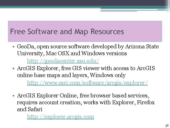 Free Software and Map Resources • Geo. Da, open source software developed by Arizona