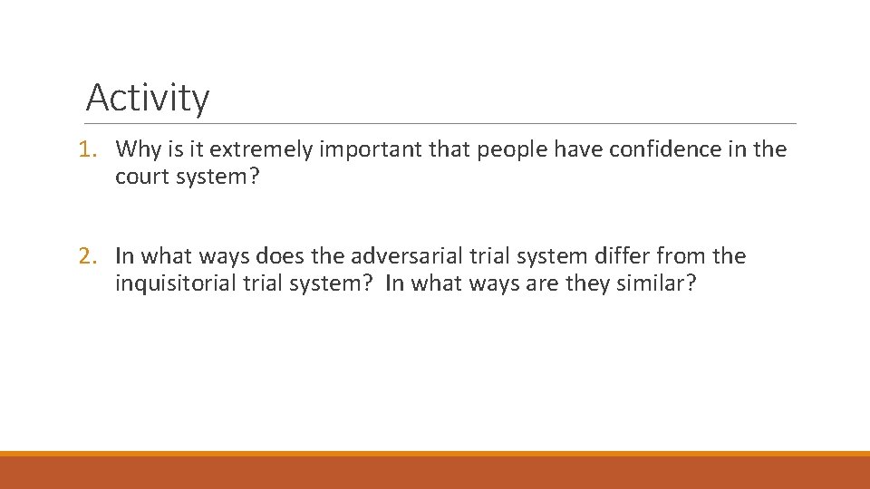 Activity 1. Why is it extremely important that people have confidence in the court