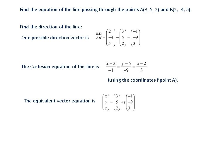 Find the equation of the line passing through the points A(3, 5, 2) and