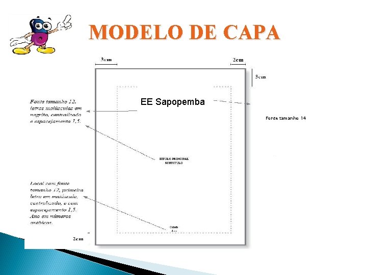 MODELO DE CAPA EE Sapopemba Fonte tamanho 14 