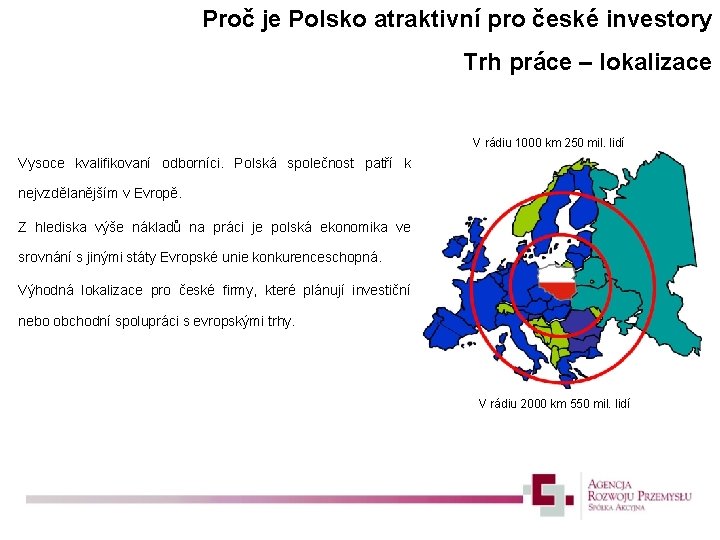 Proč je Polsko atraktivní pro české investory Trh práce – lokalizace V rádiu 1000