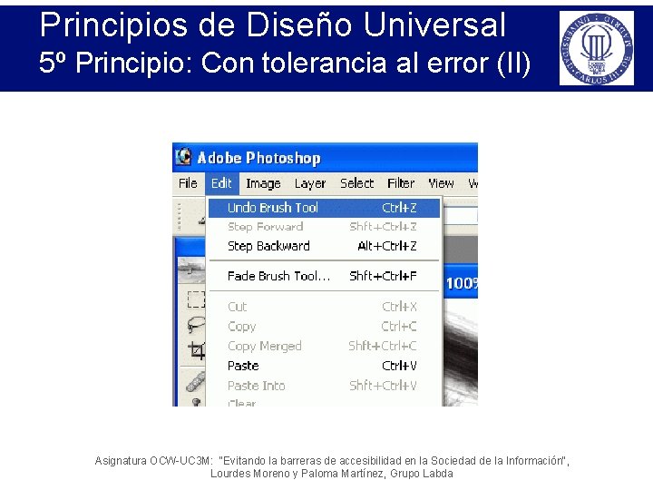 Principios de Diseño Universal 5º Principio: Con tolerancia al error (II) Asignatura OCW-UC 3