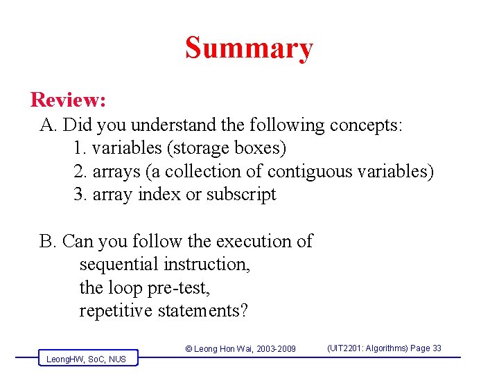 Summary Review: A. Did you understand the following concepts: 1. variables (storage boxes) 2.