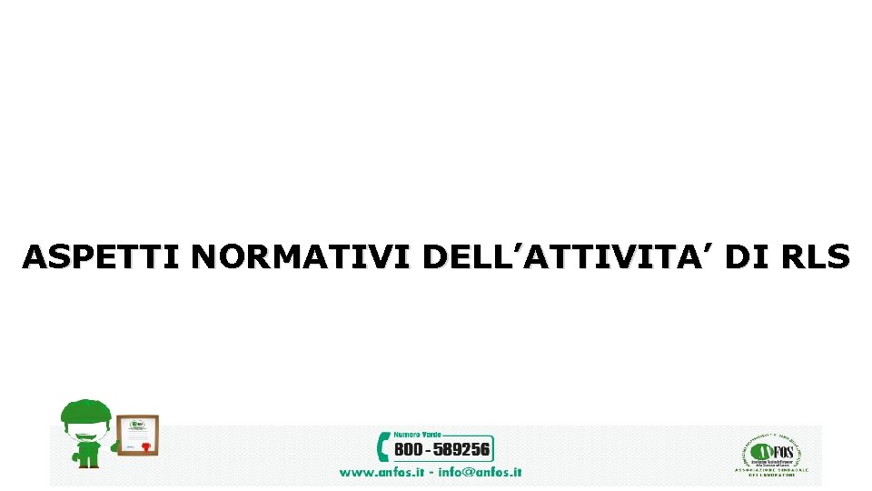 ASPETTI NORMATIVI DELL’ATTIVITA’ DI RLS 