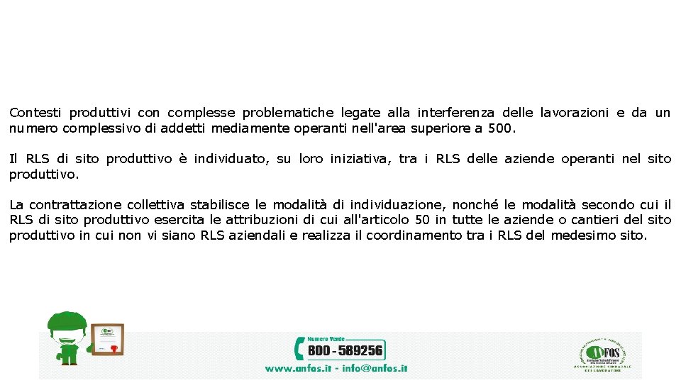 Contesti produttivi con complesse problematiche legate alla interferenza delle lavorazioni e da un numero