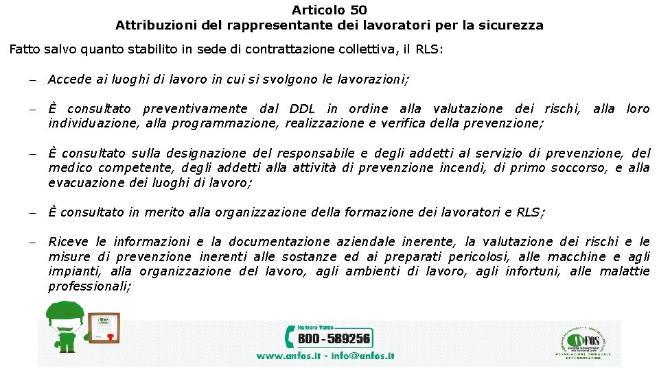 Articolo 50 Attribuzioni del rappresentante dei lavoratori per la sicurezza Fatto salvo quanto stabilito