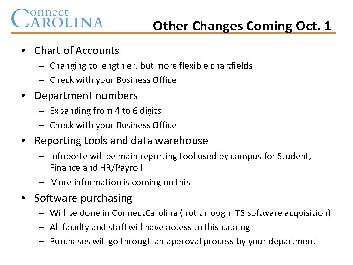 Other Changes Coming Oct. 1 • Chart of Accounts – Changing to lengthier, but