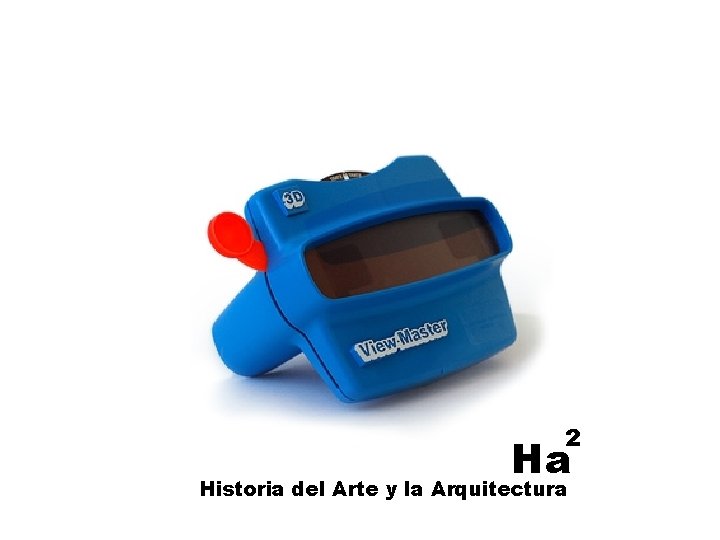 2 Ha Historia del Arte y la Arquitectura 