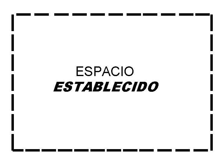 ESPACIO ESTABLECIDO 