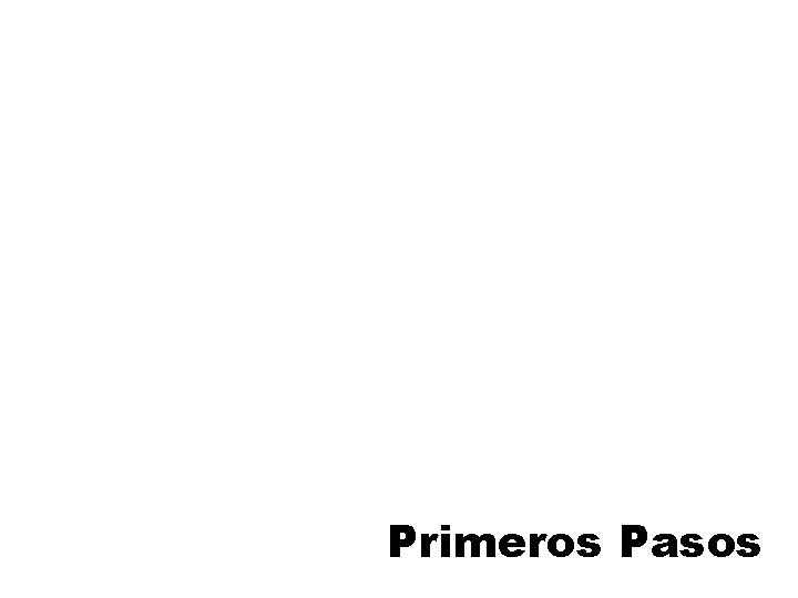 Primeros Pasos 