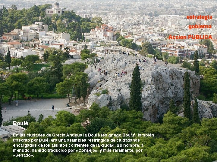 estrategia gobierno Accion PUBLICA Boulé ARQUITECTURA En las ciudades de Grecia Antigua la Boulé