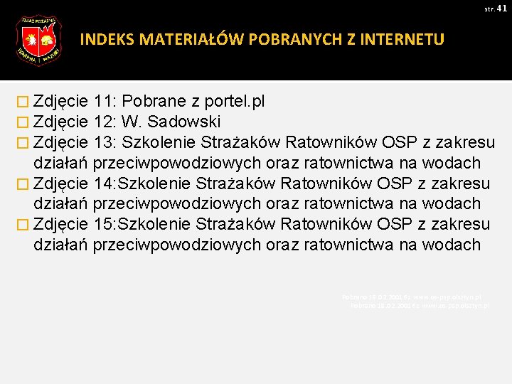 str. 41 INDEKS MATERIAŁÓW POBRANYCH Z INTERNETU � Zdjęcie 11: Pobrane z portel. pl