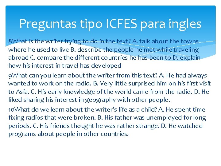 Preguntas tipo ICFES para ingles 8 What is the writer trying to do in